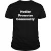 Nudity promotes community Shirt Classic Men's T-shirt