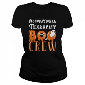 Occupational therapist boo crew halloween  Classic Women's T-shirt