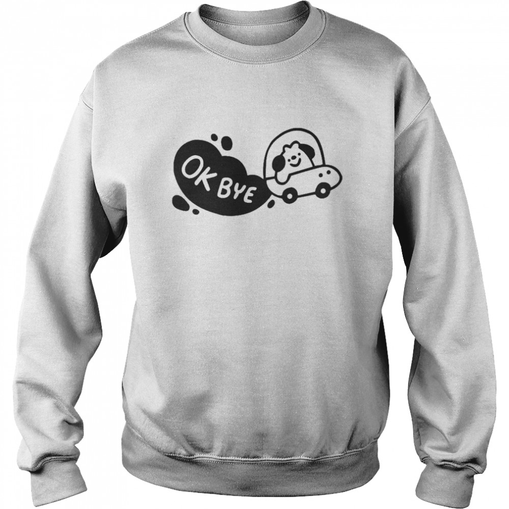 Ok Bye Momodraws Shirt Unisex Sweatshirt