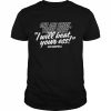 One Ass Cheek Three Toes I Will Beat Your Ass Dan Campbell Shirt Classic Men's T-shirt