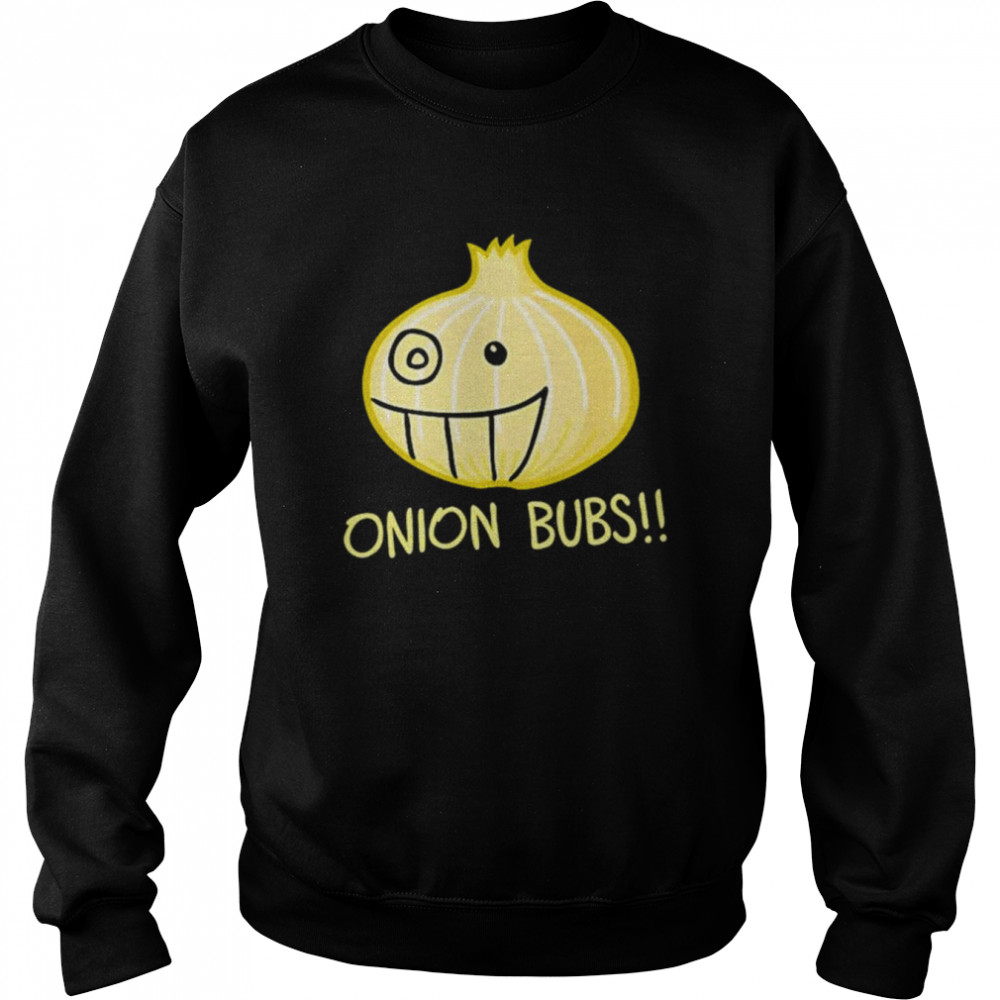 Onion bubs  Unisex Sweatshirt