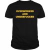 Overworked And Underfucked  Classic Men's T-shirt