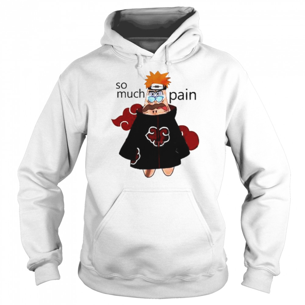 Patrick Star Naruto so much pain  Unisex Hoodie