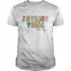 Patriot Vibes Only Shirt Classic Men's T-shirt