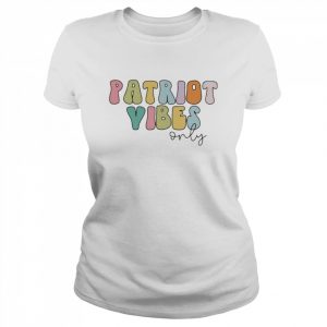 Patriot Vibes Only Shirt Classic Women's T-shirt