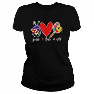 Peace Love Art Painting Palette Artist Art Teacher Shirt Classic Women's T-shirt