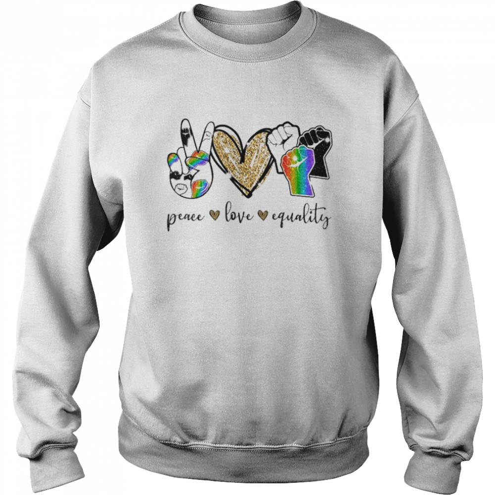 Peace Love Equality Hands  Unisex Sweatshirt