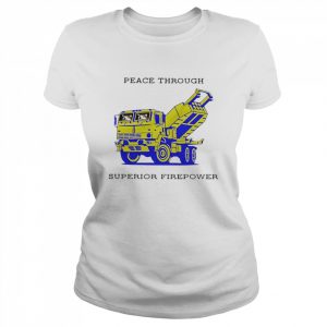 Peace through superior firepower  Classic Women's T-shirt