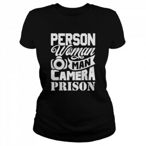 Person Woman Man Camera Prison Trump T-Shirt Classic Women's T-shirt