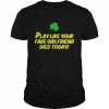 Play Like Your Fake Girlfriend Died Today Shirt Classic Men's T-shirt