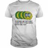 Please Be Patient God Isn’t Finished With Me Yet Shirt Classic Men's T-shirt