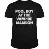 Pool Boy At The Vampire Mansion Shirt Classic Men's T-shirt