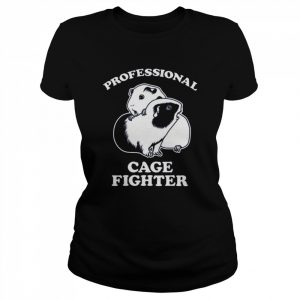 Professional Cage Fighter  Classic Women's T-shirt