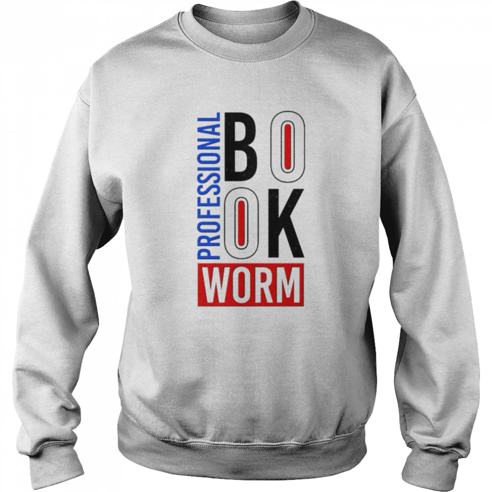 Professional book worm  Unisex Sweatshirt