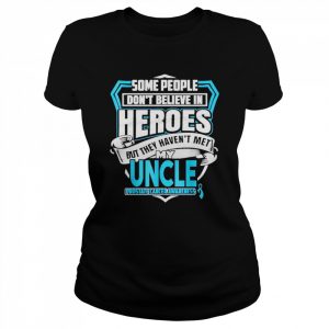 Prostate cancer my uncle is a warrior  Classic Women's T-shirt