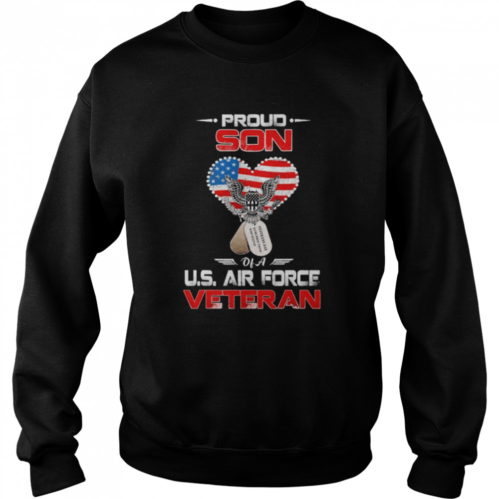 Proud Son Of A U.S. Air Force Veteran Shirt Unisex Sweatshirt