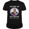 Pucker Up Buttercup Trump Is Going To Jail T-Shirt Classic Men's T-shirt