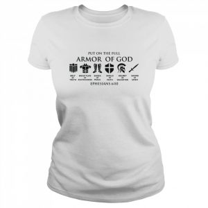 Put on The Full Armor of God Shirt Classic Women's T-shirt