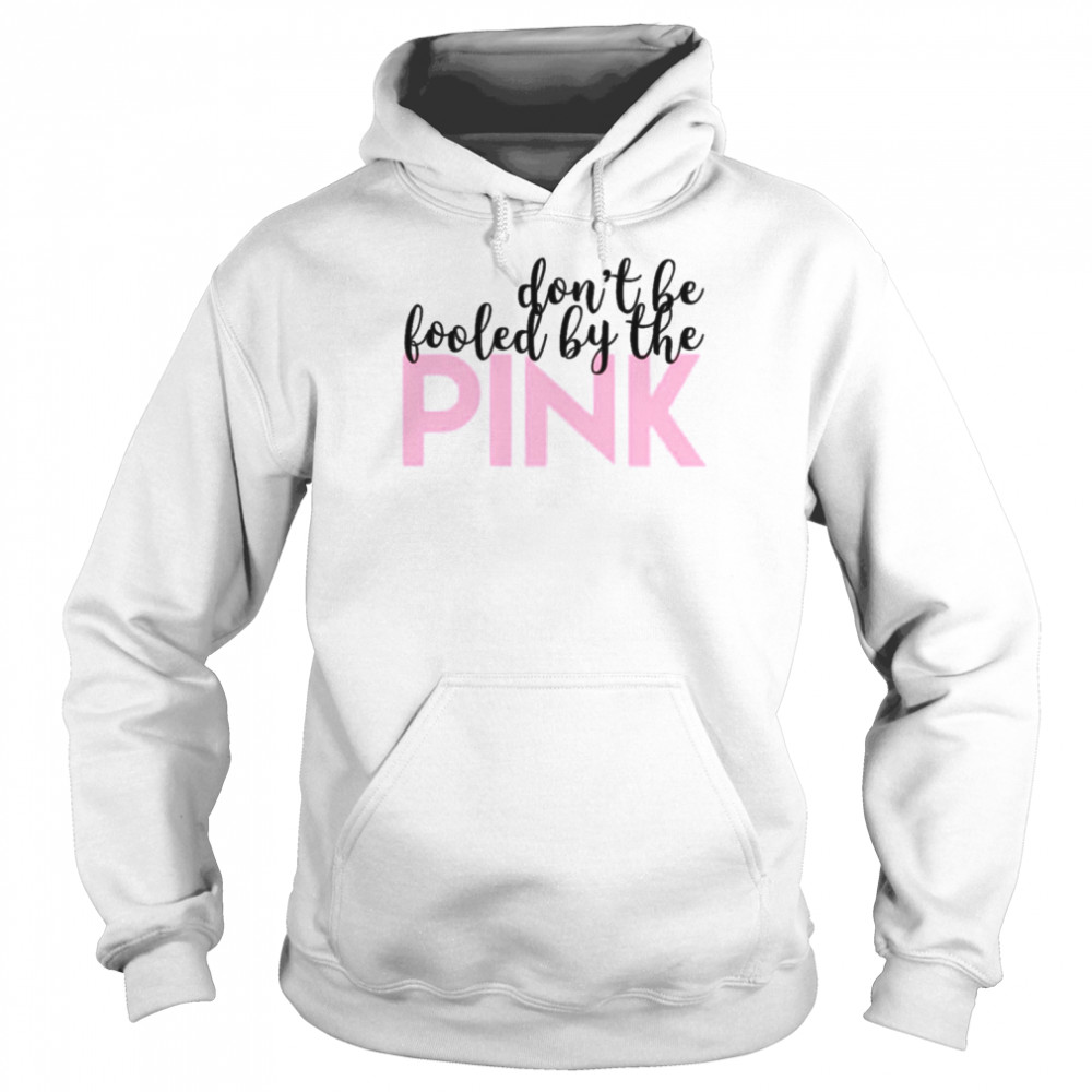 Quote Mean Girls Fooled By The Pink  Unisex Hoodie