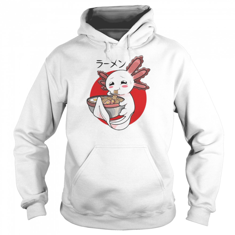 Ramen Axolotl Kawaii Japanese Noodles Anime Shirt Unisex Hoodie