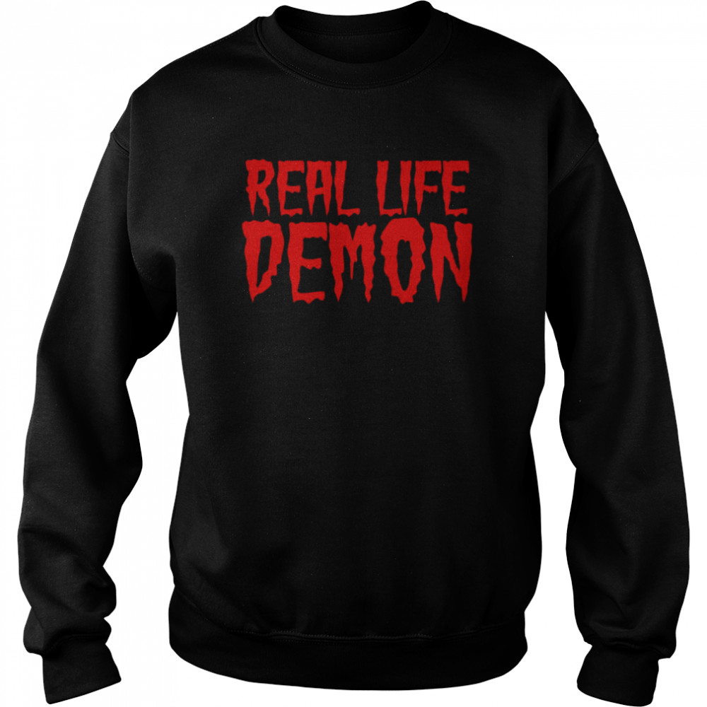 Real Life Demon Red Bloody Font  Unisex Sweatshirt