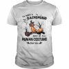 Red Dachshund Dog I’m Really A Dachshund Don’t Let This Human Costume Fool You Halloween Shirt Classic Men's T-shirt