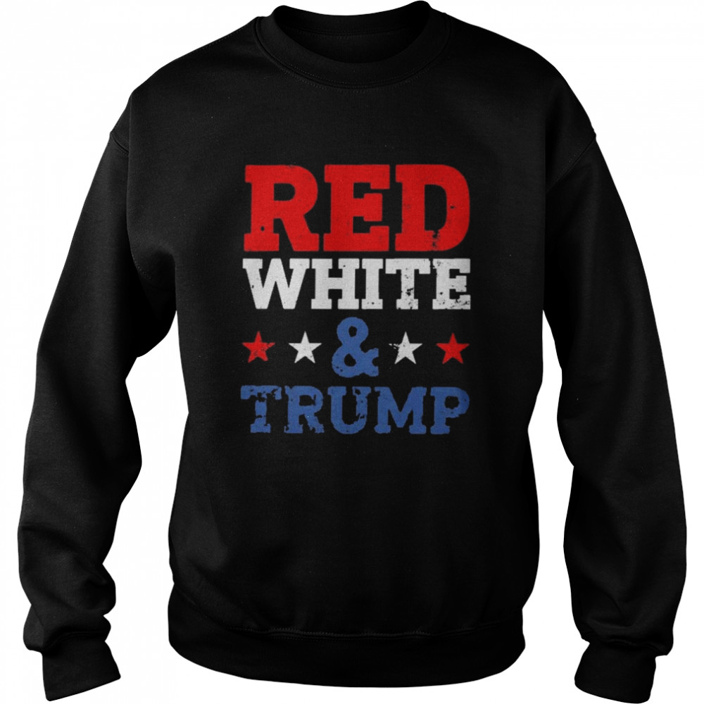 Red White & Trump T-Shirt Unisex Sweatshirt