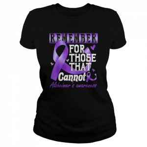 Remember Those That Cannot Alzheimers Shirt Classic Women's T-shirt