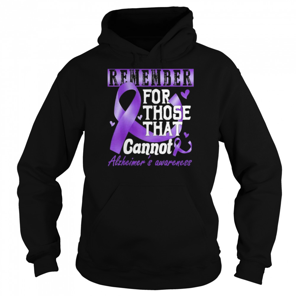 Remember Those That Cannot Alzheimers Shirt Unisex Hoodie