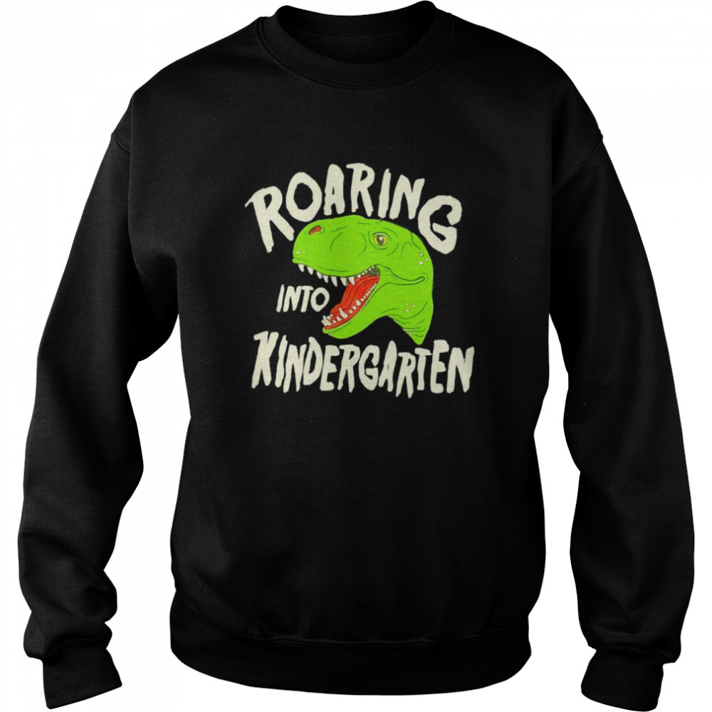 Roaring into kindergarten  Unisex Sweatshirt