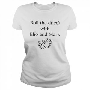 Roll The Dice With Elio And Mark Shirt Classic Women's T-shirt