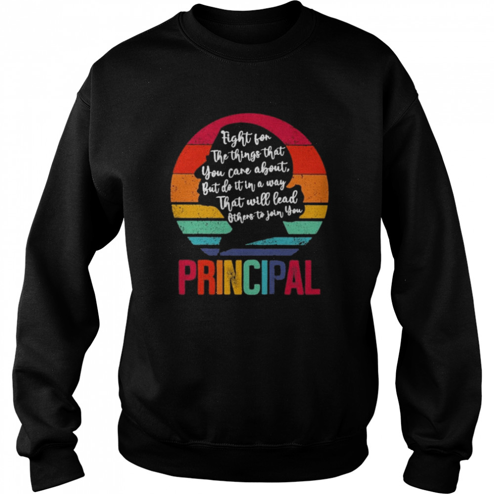 Ruth Bader Ginsburg fight for the things that You care about Principal vintage  Unisex Sweatshirt