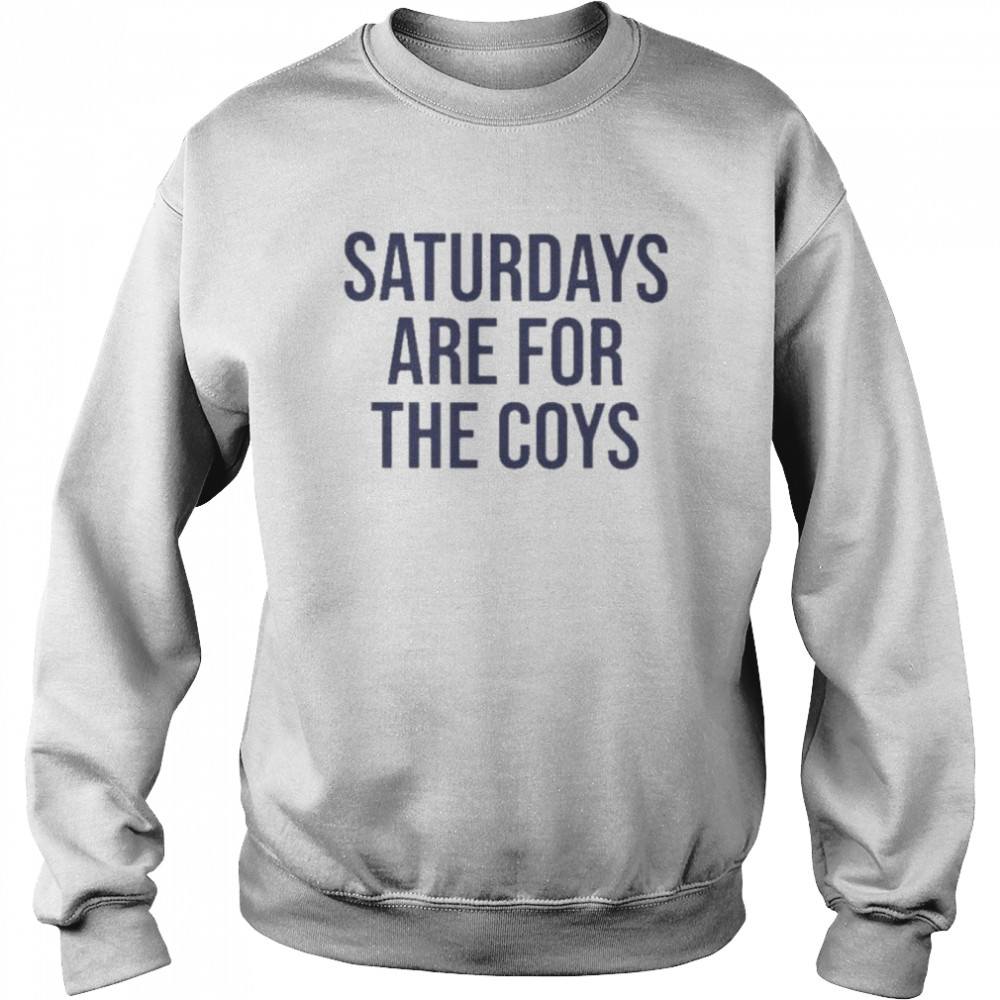 Saturdays are for the coys 2022  Unisex Sweatshirt