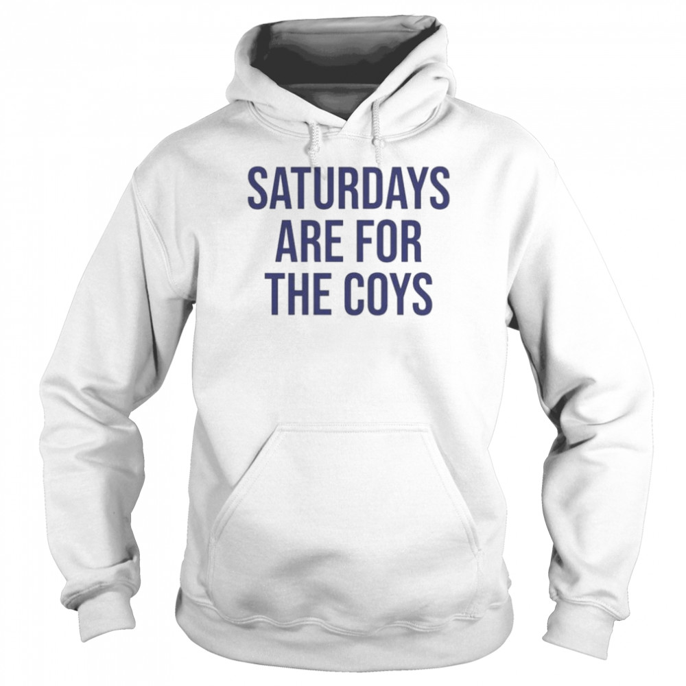 Saturdays are for the coys T- Unisex Hoodie