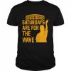 Saturdays are for the wave  Classic Men's T-shirt