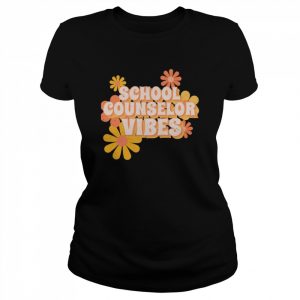 School Counselor Vibes Flowers Shirt Classic Women's T-shirt