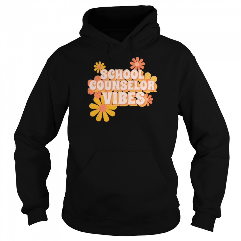 School Counselor Vibes Flowers Shirt Unisex Hoodie