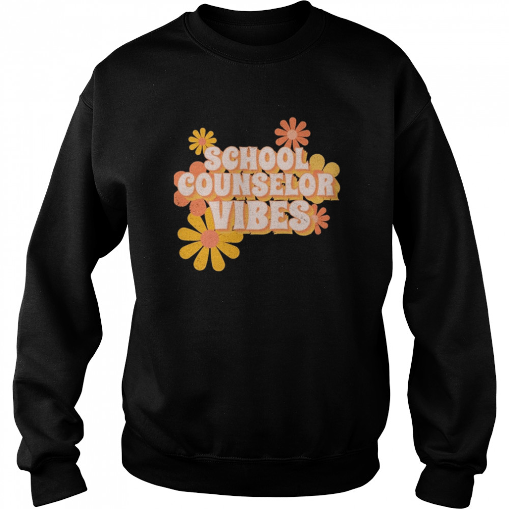 School Counselor Vibes Flowers Shirt Unisex Sweatshirt