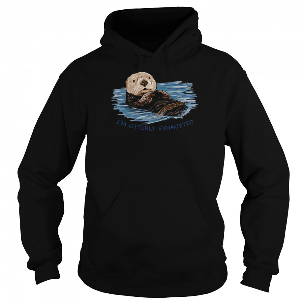 Sea Sketch Im Ly Exhausted Otter  Unisex Hoodie