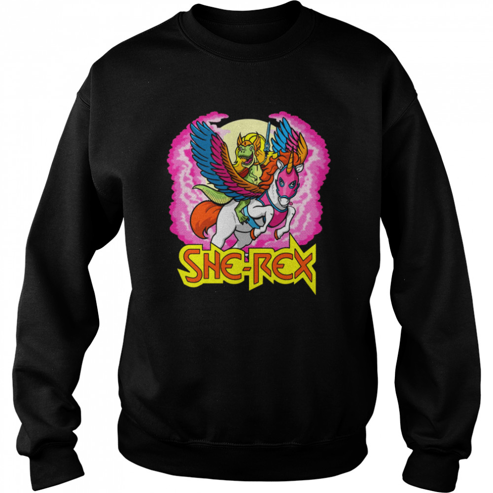 She Rex Prehistoric Princess Of Power  Unisex Sweatshirt