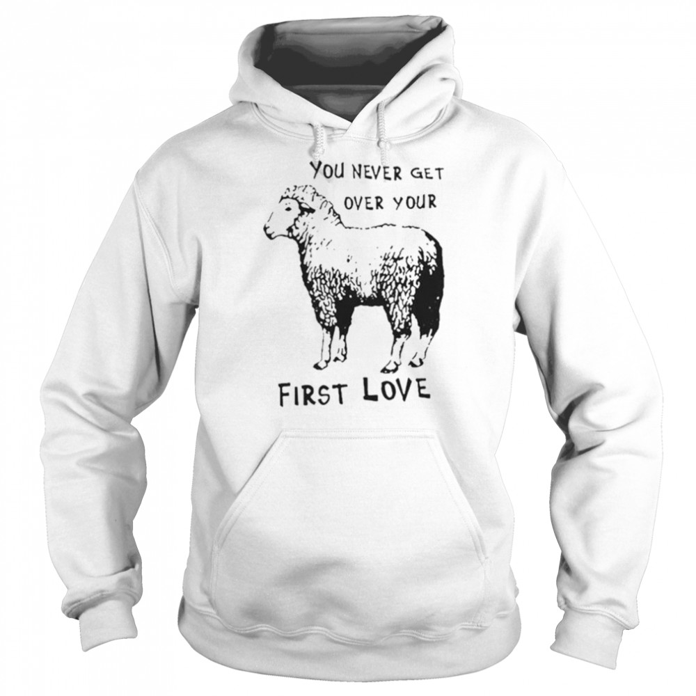 Sheep you never get over your first love  Unisex Hoodie