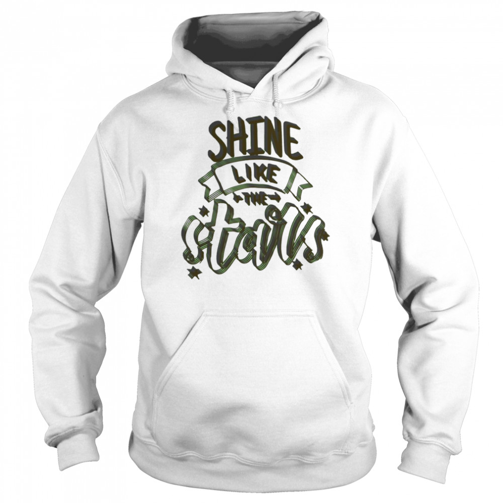 Shine Like Stars  Unisex Hoodie