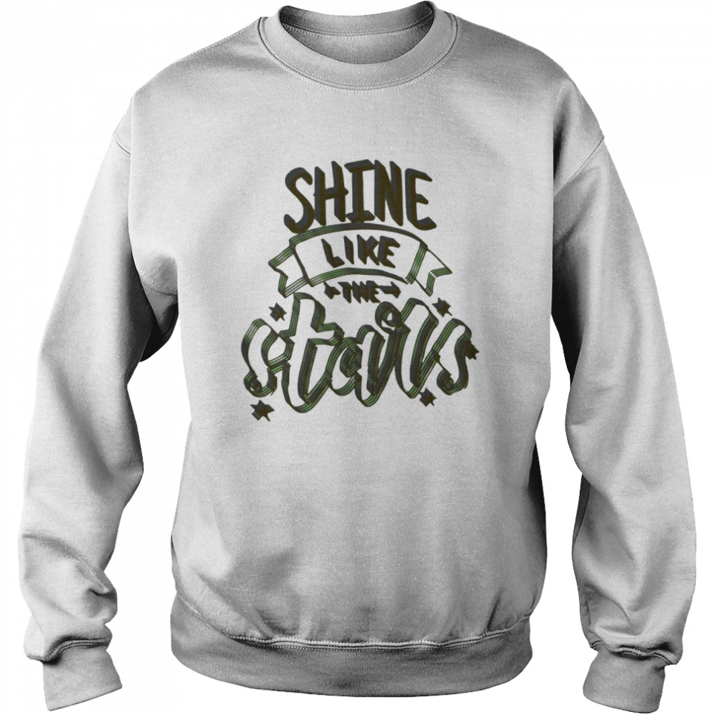 Shine Like Stars  Unisex Sweatshirt