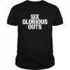 Six Glorious Outs  Classic Men's T-shirt