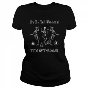 Skeleton Halloween It’s The Most Wonderful Time Of The Year  Classic Women's T-shirt