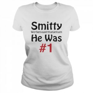 Smitty Werbenjagermanjensen He Was 1 T-Shirt Classic Women's T-shirt