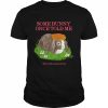 Some Bunny Once Told Me The World Is Gonna Lol Me Cute  Classic Men's T-shirt