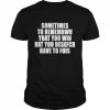 Sometimes To Remembwv Yhat You Win Hat You Desefcb Have To Fois Shirt Classic Men's T-shirt