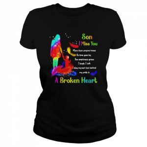 Son I miss you a broken heart  Classic Women's T-shirt