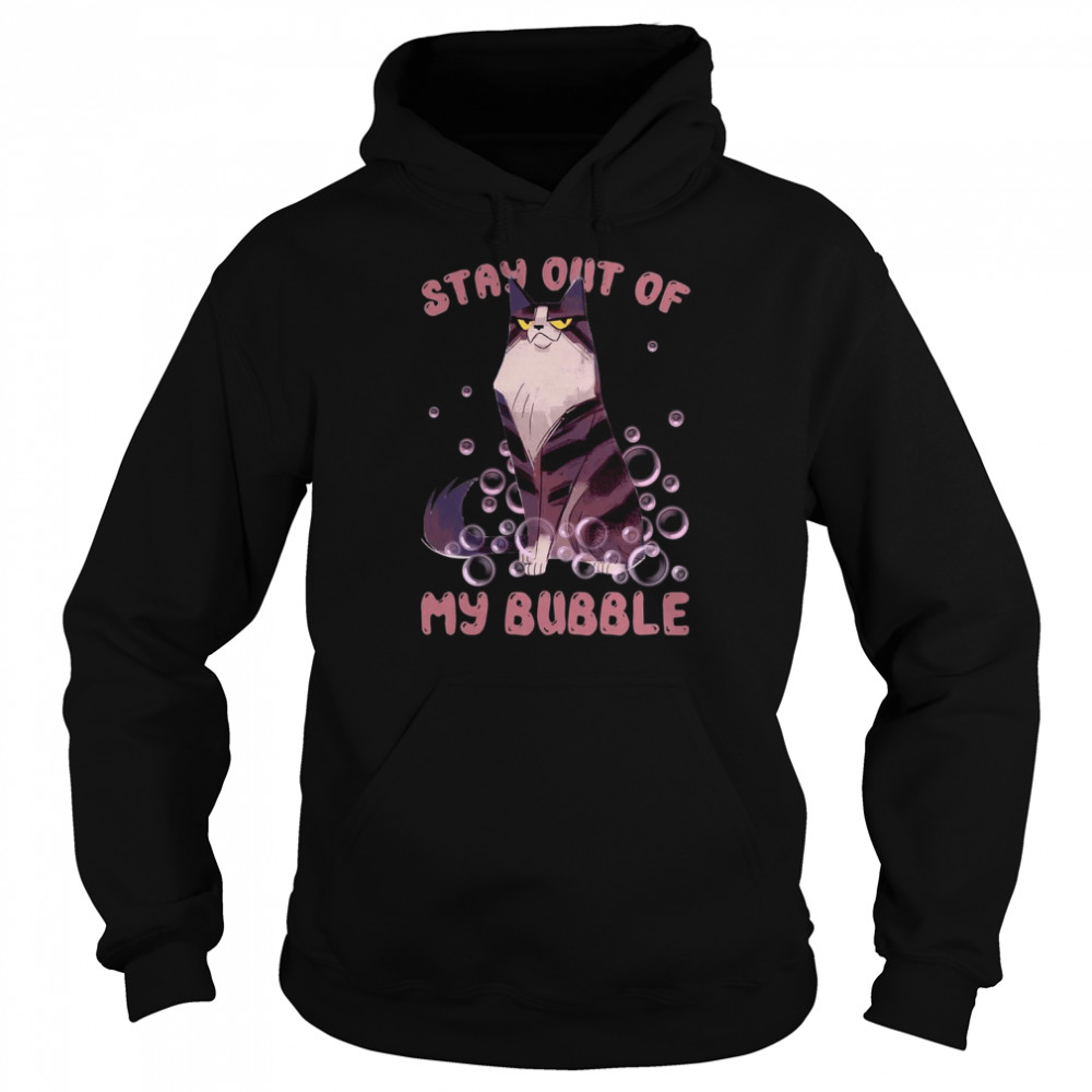 Stay Out Of My Bubble  Unisex Hoodie